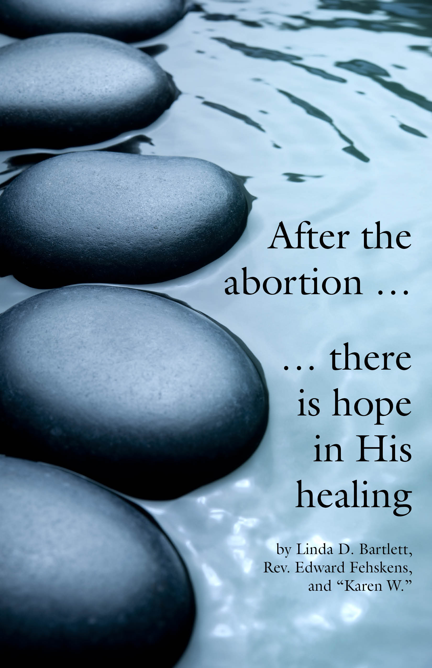 After the Abortion There is Hope in His Healing