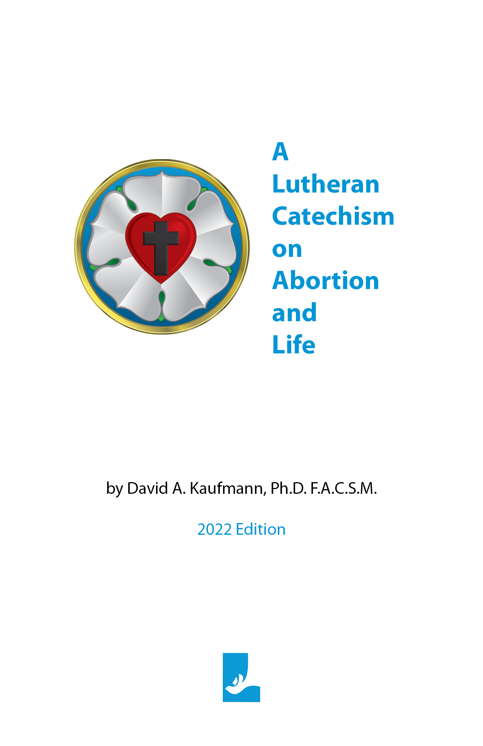 A Lutheran Catechism on Abortion and Life
