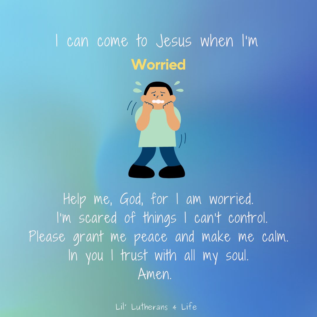 Lil’ Lutherans 4 Life - I Can Come to Jesus When I'm Worried