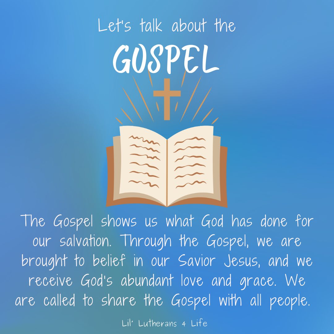Lil’ Lutherans 4 Life – Let’s Talk About the Gospel