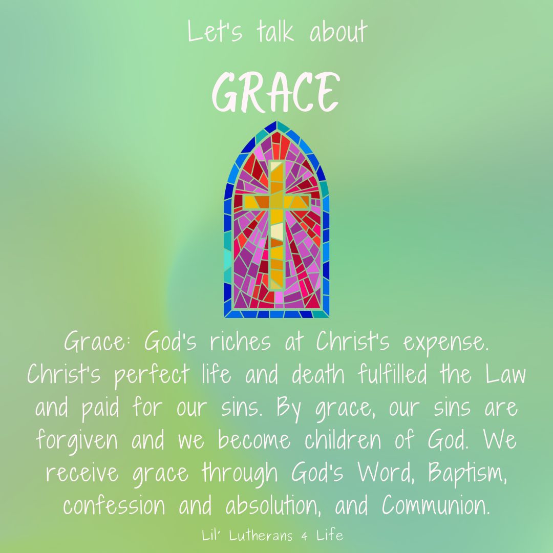 Lil’ Lutherans 4 Life – Let’s Talk About Grace