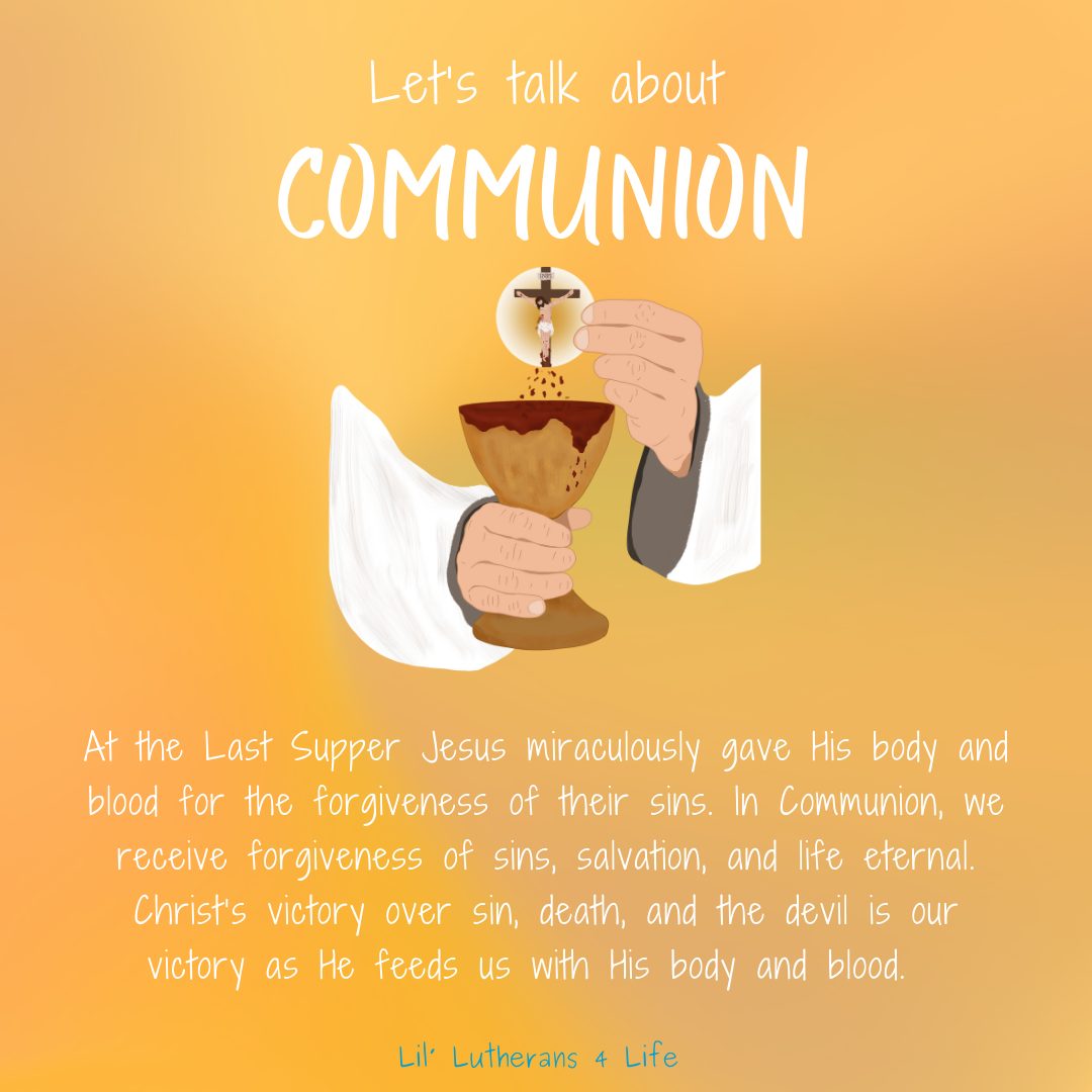 Lil’ Lutherans 4 Life – Let’s Talk About Communion
